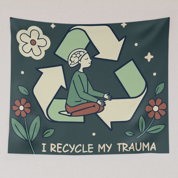 Item preview, I Recycle My Trauma | Mental Health Awareness Art | Healing & Self-Care Design | Gift for Therapy Lovers designed and sold by Taanva.
