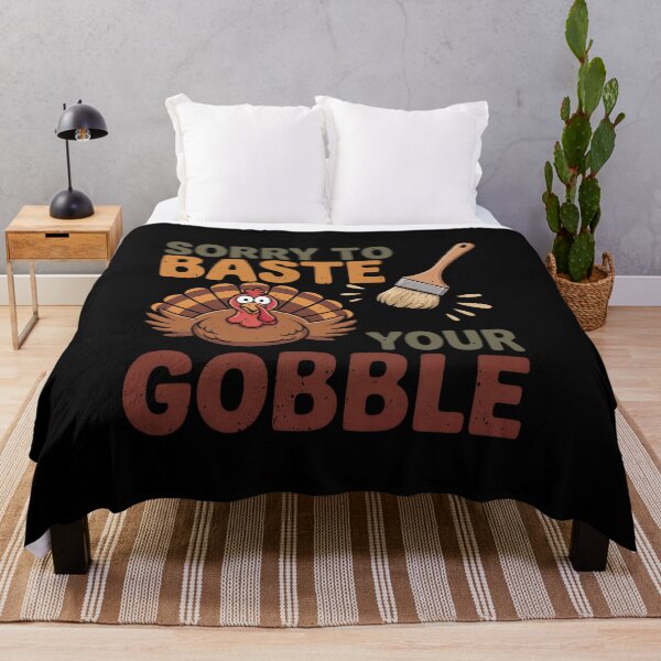 Item preview, Sorry To Baste Your Gobble Funny Thanksgiving Turkey Pun designed and sold by elderberry.
