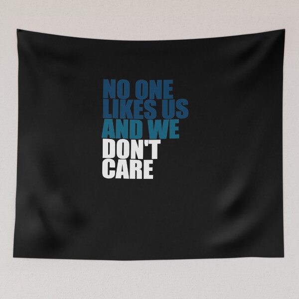 Item preview, No One Likes Us And We Don't Care designed and sold by TeeTimeGuys.
