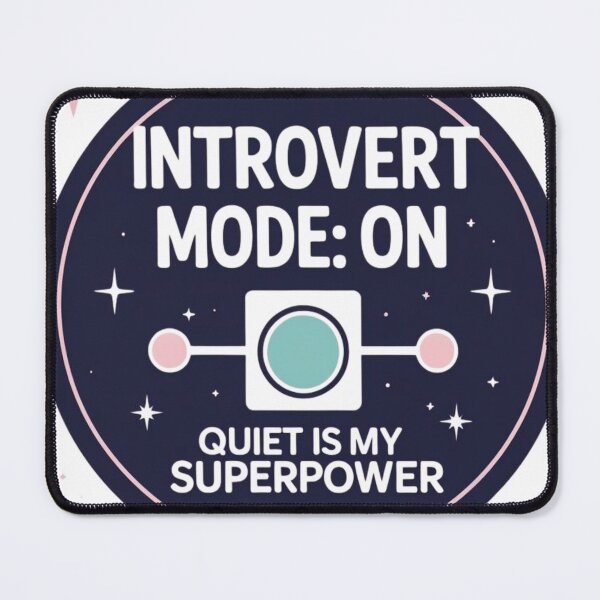 Item preview, Introvert Mode: ON – Quiet Is My Superpower | Neurodivergent Affirmation Design designed and sold by LOLbySA.
