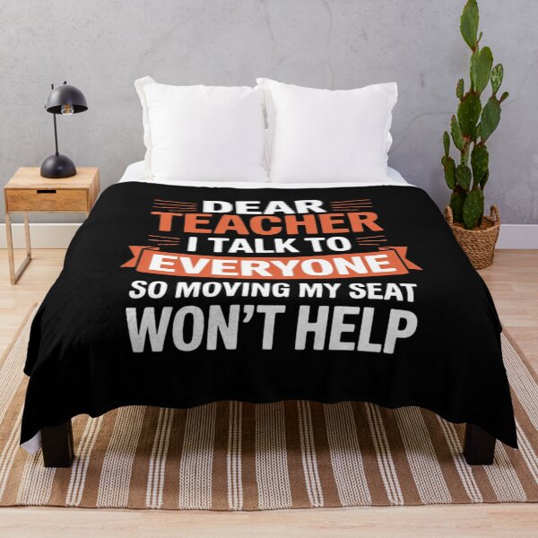 Item preview, Student School, Dear Teacher I Talk To Everyone designed and sold by BeetleMalon.