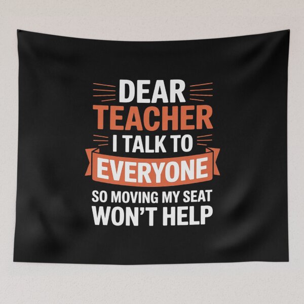 Item preview, Student School, Dear Teacher I Talk To Everyone  designed and sold by BeetleMalon.
