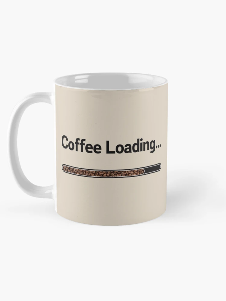 Thumbnail 5 of 6, Coffee Mug, Coffee Loading Progress Bar Morning Routine designed and sold by rustyroofco.