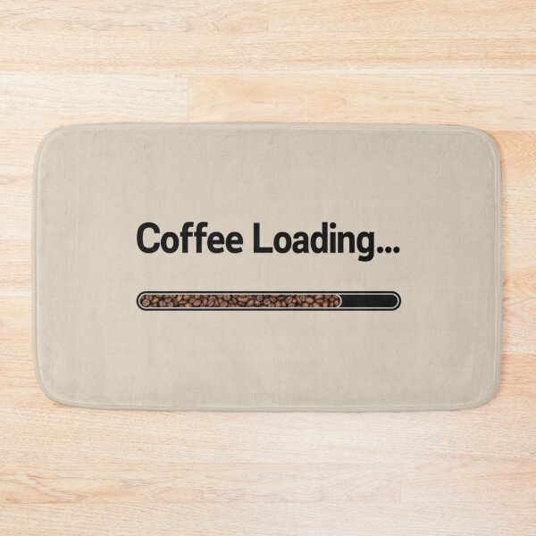 Item preview, Coffee Loading Progress Bar Morning Routine designed and sold by rustyroofco.