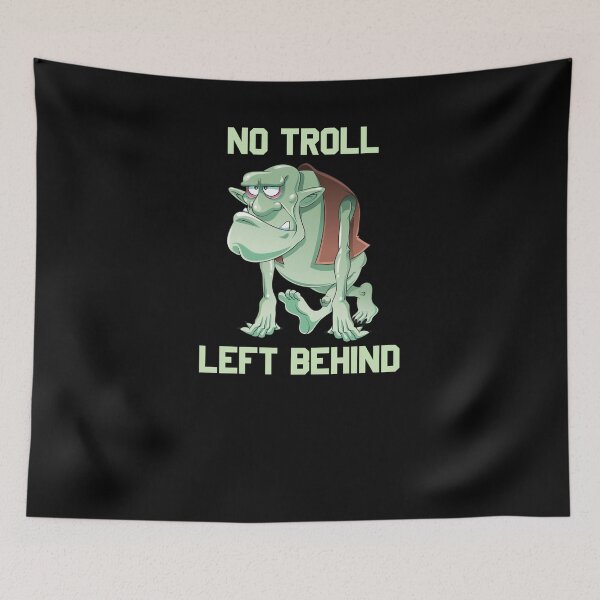 Item preview, No Troll Left Behind  designed and sold by TeeTimeGuys.