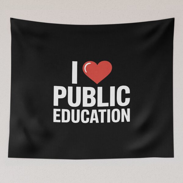 Item preview, I Love Public Education Support Message f  designed and sold by THagBlue.