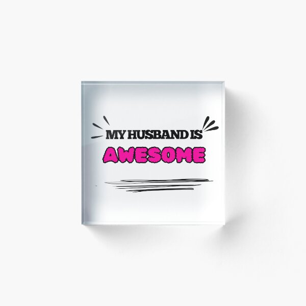 Item preview, My Husband Is Awesome – Funny Gift from Husband to Wife designed and sold by Pokah79.