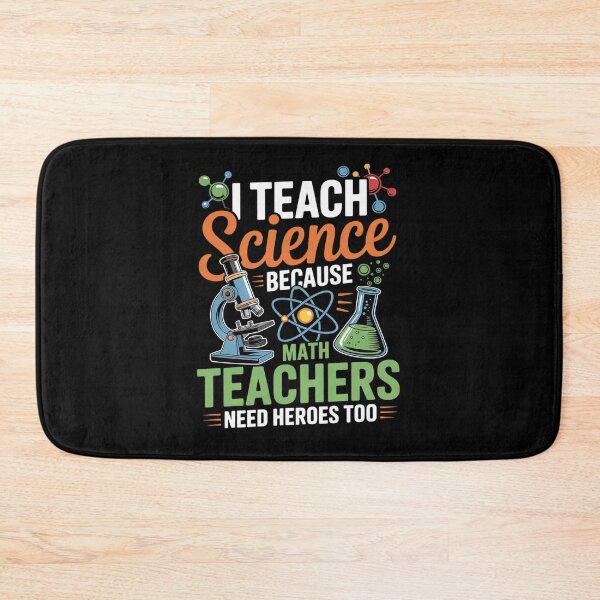 Item preview, I Teach Science Because Math Teachers Need Heroes Too  designed and sold by THagBlue.