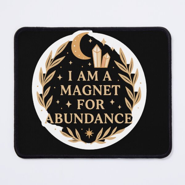 Item preview, I Am A Magnet For Abundance designed and sold by DEEPDesignsART.