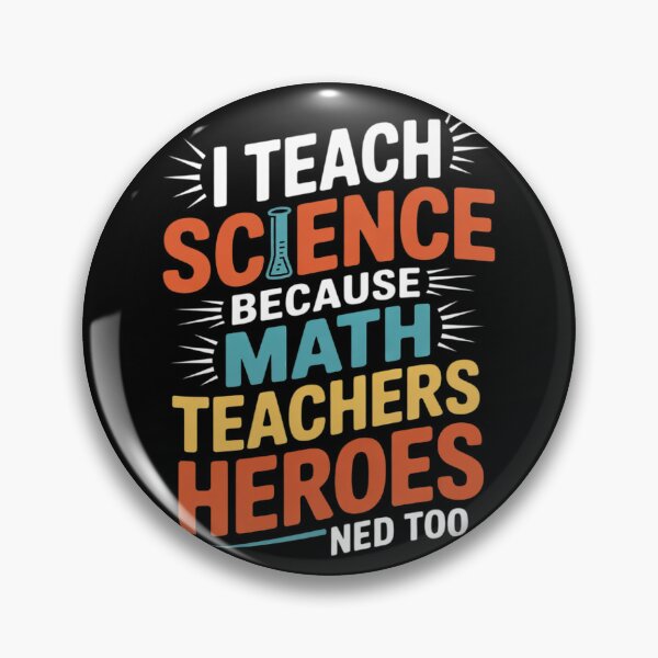 Item preview, I Teach Science Because Math Teachers Need Heroes Too Men Women  designed and sold by THagBlue.