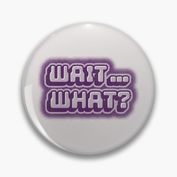 Item preview, Retro Bitmap “Wait… What?” Typography Design designed and sold by trepiu.