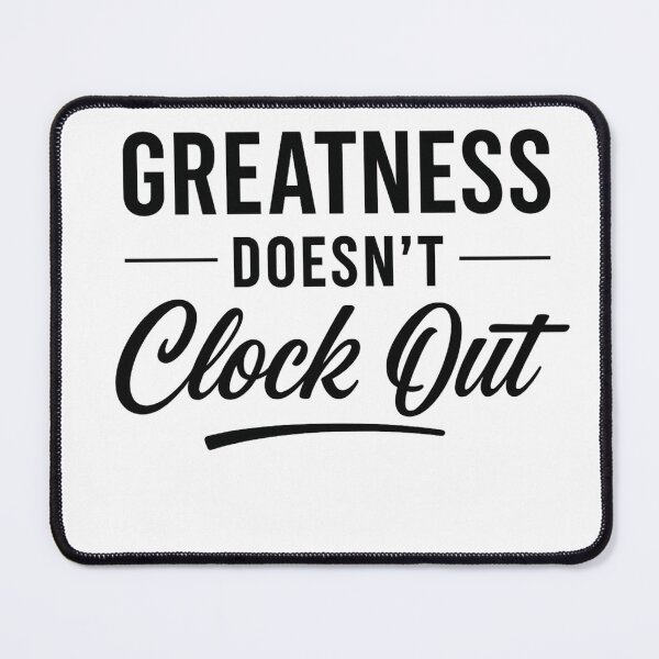 Item preview, Greatness Doesn’t Clock Out – Premium Streetwear Motivation Design designed and sold by Faithline Studio.
