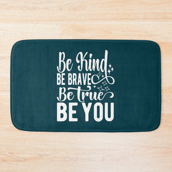Item preview, Cute be kind be brave be true be you designed and sold by brigivantmh.