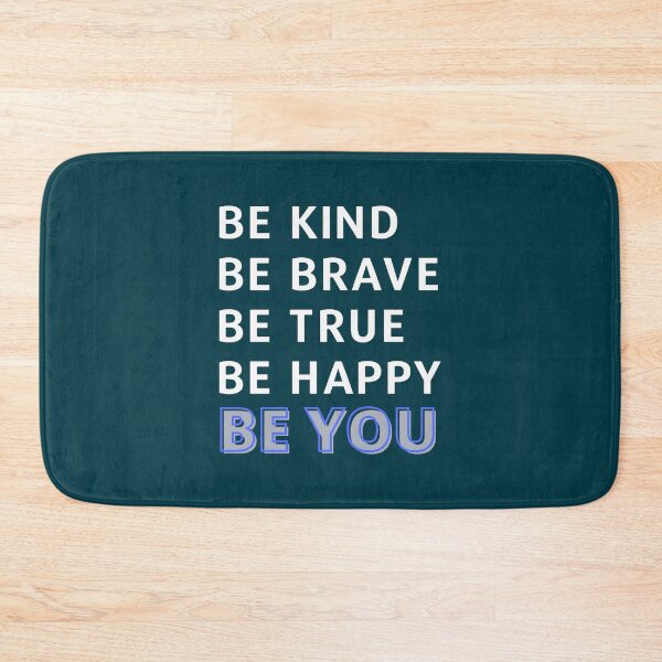 Item preview, Be Kind Be Brave Be True Be Happy Be You - Inspirational(1) designed and sold by brigivantmh.