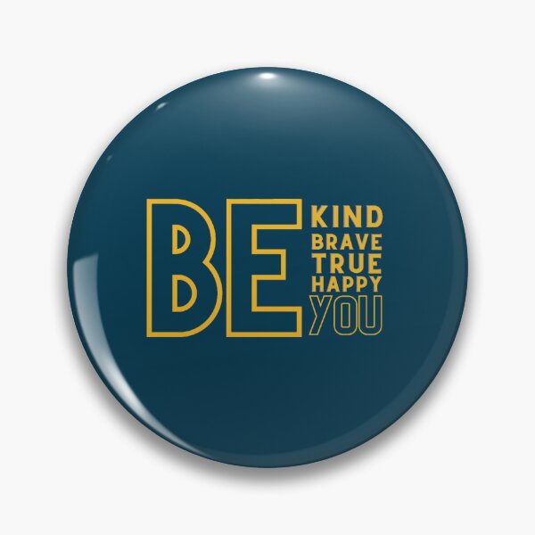 Item preview, be kind be brave be true be happy be you (16) designed and sold by brigivantmh.