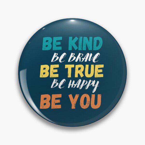 Item preview, be kind be brave be true be happy be you (17) designed and sold by brigivantmh.