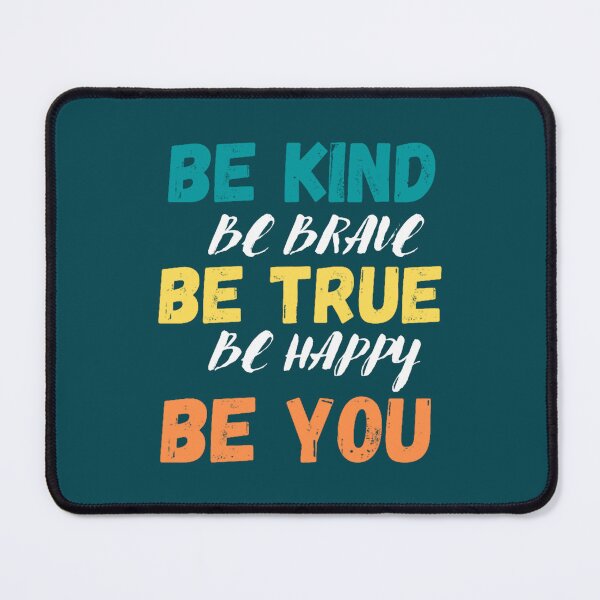 Item preview, be kind be brave be true be happy be you (17) designed and sold by brigivantmh.