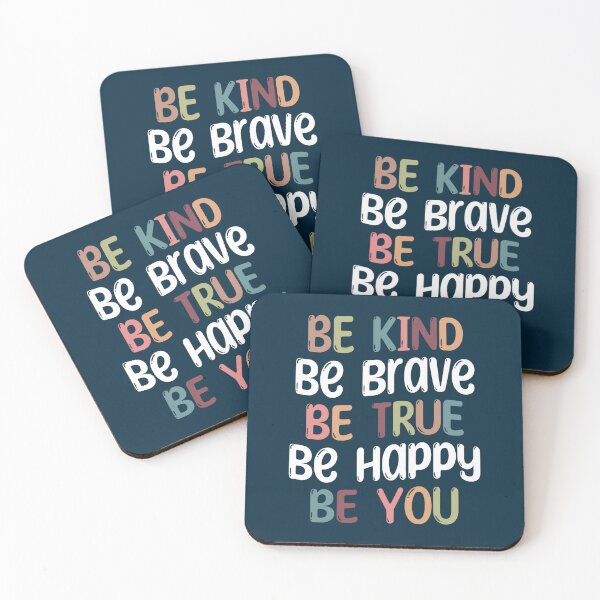 Item preview, Be Kind Be Brave Be True Be Happy Be You (21) designed and sold by brigivantmh.