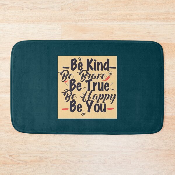 Item preview, Be Kind Be Brave Be True Be Happy Be You (22) designed and sold by brigivantmh.