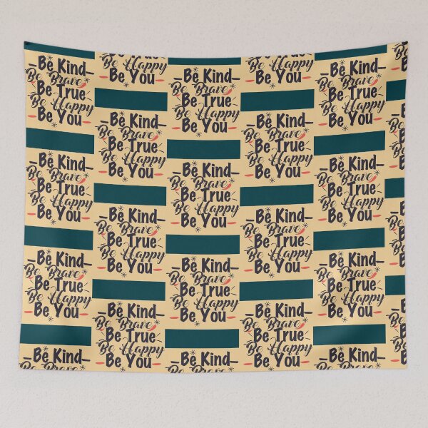 Item preview, Be Kind Be Brave Be True Be Happy Be You (22) designed and sold by brigivantmh.