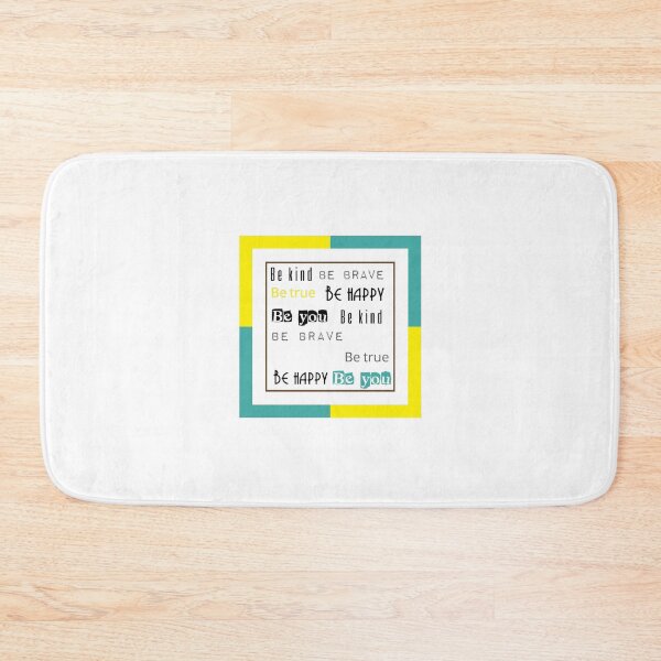 Item preview, Be Kind Be Brave Be True Be Happy Be You (23) designed and sold by brigivantmh.