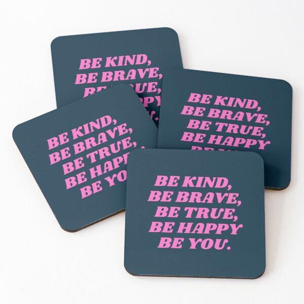 Item preview, Be kind be brave be true be happy be you (27) designed and sold by brigivantmh.
