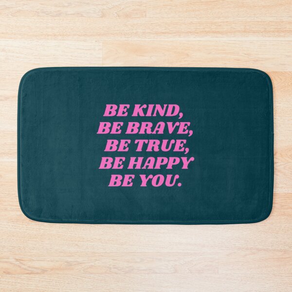 Item preview, Be kind be brave be true be happy be you (27) designed and sold by brigivantmh.