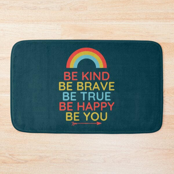 Item preview, Be Kind Be Brave Be True Be Happy Be You (1) designed and sold by brigivantmh.