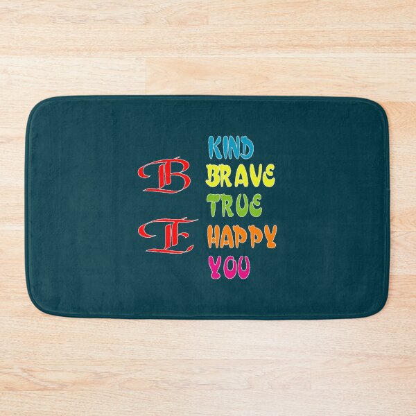 Item preview, Be Kind Be Brave Be True Be Happy Be You (32) designed and sold by brigivantmh.