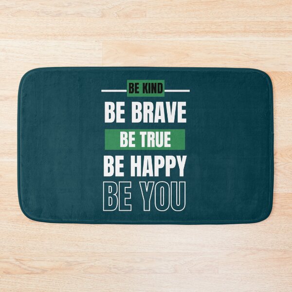 Item preview, Be Kind Be Brave Be True Be Happy Be You (7) designed and sold by brigivantmh.