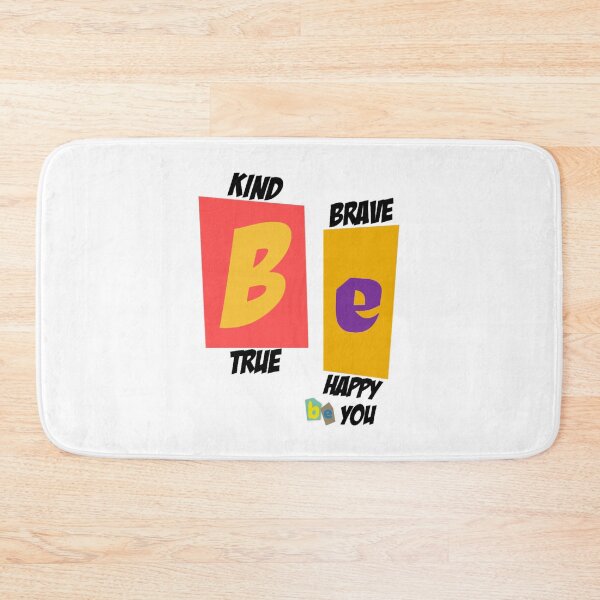 Item preview, Be Kind Be Brave Be True Be Happy Be You (33) designed and sold by brigivantmh.