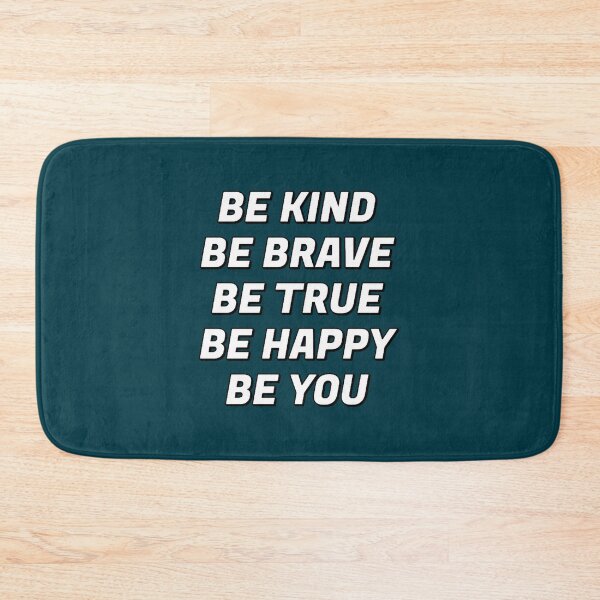 Item preview, Be Kind Be Brave Be True Be Happy Be You(1) designed and sold by brigivantmh.