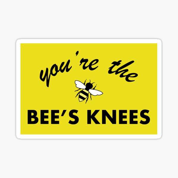 You're the Bee's Knees (Yellow) Sticker