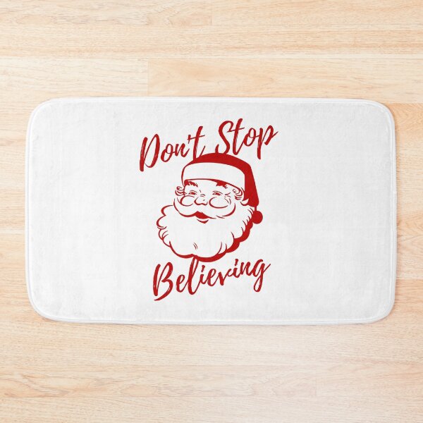 Item preview, Santa says 'Don't Stop Believing' designed and sold by CrazyLooms.