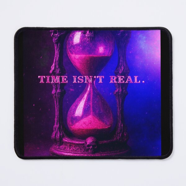 Item preview, Time isn’t real. designed and sold by IsotonicLunarCat.