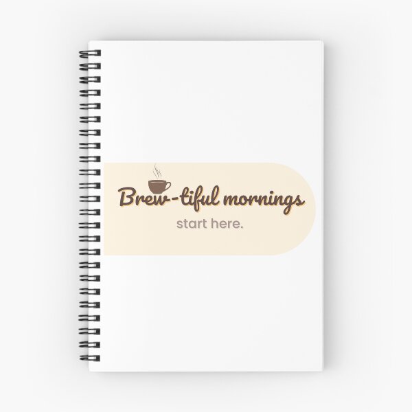 Item preview, Brewtiful Mornings Start Here – Cute Coffee Lover Quote designed and sold by J0b4t.