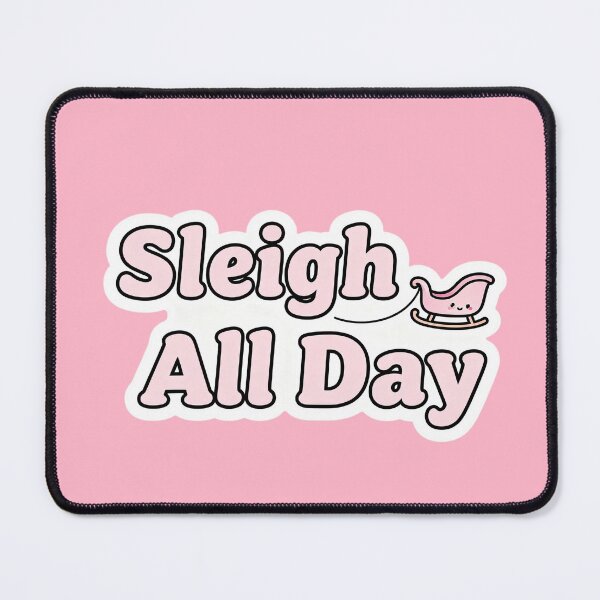 Item preview, Sleigh All Day Funny Christmas Quote designed and sold by MuseAI.