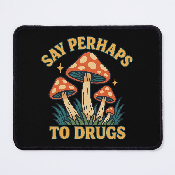 Item preview, Say Perhaps to Drugs – Psychedelic Mushroom Art designed and sold by getpressedshirt.