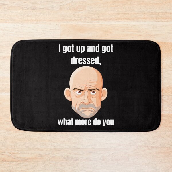 Item preview, I Got Up and Got Dressed – Sarcasm, Attitude & Minimal Effort Vibes designed and sold by Mbo7club.