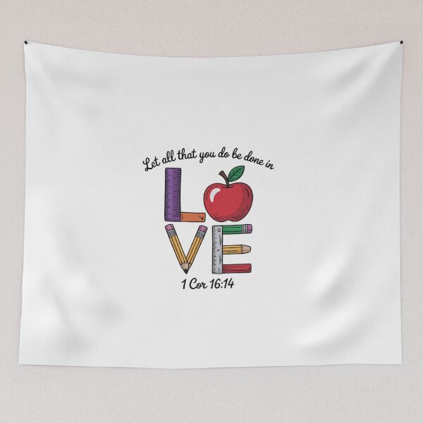 Item preview, Let All That You Do Be Done In Love, Christian Teacher  designed and sold by EllinoKlemo.