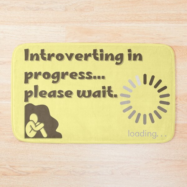 Item preview, Introverting In Progress Funny Introvert Design | Please Wait designed and sold by Ashri-Unique-55.