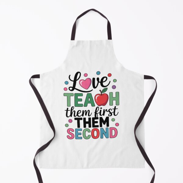 Item preview, Love Them First, Teach Them Second - Inspirational Teacher designed and sold by EllinoKlemo.