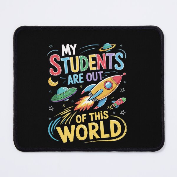 Item preview, My Students Are Out Of This World 6  designed and sold by EllinoKlemo.