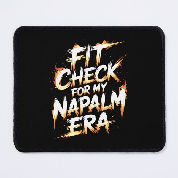 Item preview, Fit Check For My NAPALM ERA" KPop Demon Hunters Fire Quote | Huntrix Lyric Netflix Anime Typography Design designed and sold by pixelpopplanet.