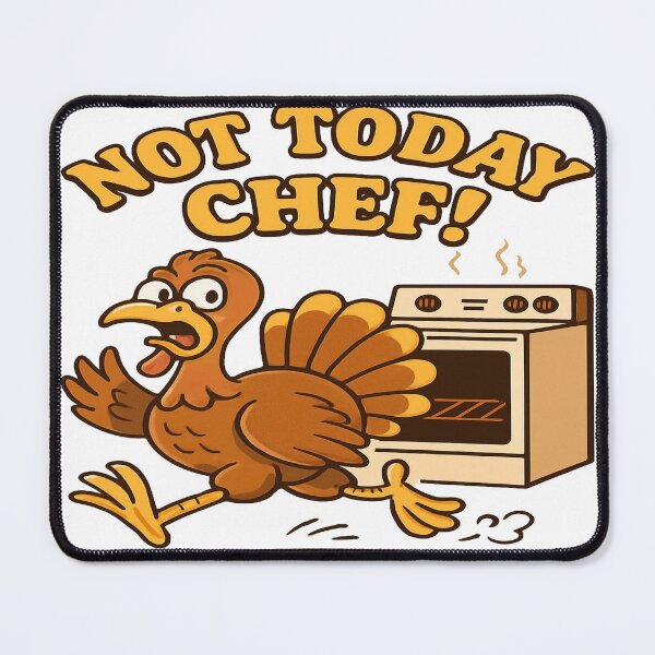 Item preview, Not Today Chef – Turkey Running from Oven Funny Design designed and sold by Print4verse.