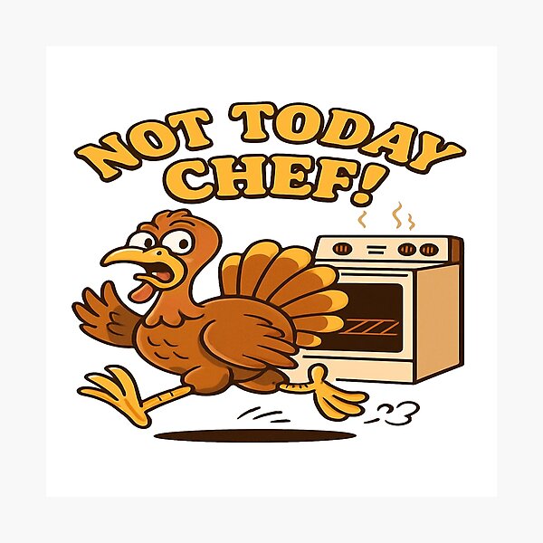 Item preview, Not Today Chef – Turkey Running from Oven Funny Design designed and sold by Print4verse.