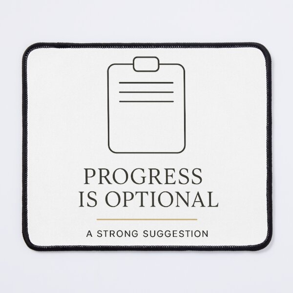 Item preview, Progress is Optional: A Strong Suggestion designed and sold by kAdam5.