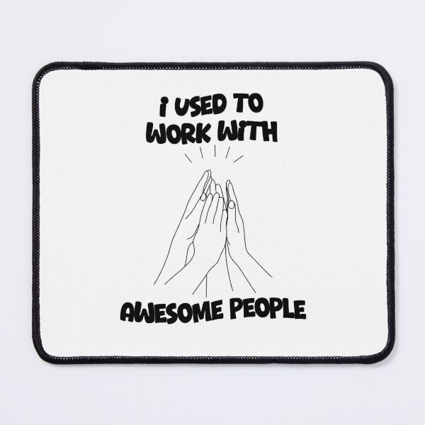 Item preview, I Used To Work With Awesome People – Funny Goodbye Work Gift designed and sold by Pokah79.