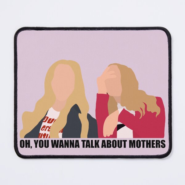 Item preview, You wanna talk about mothers designed and sold by Dagmar Designs.