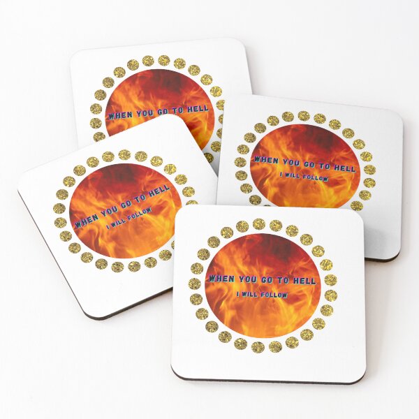 Item preview, When you go to Hell - I will follow designed and sold by designeffect.